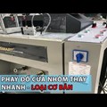 Máy phay đầu đổ cửa nhôm thay dao nhanh