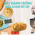 Máy đánh trứng Đài Loan BT-20