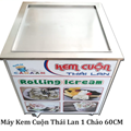 Máy làm Kem Cuộn Thái Lan 1 Chảo 60cm