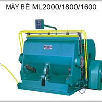 Máy bế ML 2000/1800/1600 